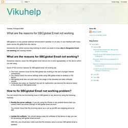 Vikuhelp: What are the reasons for SBCglobal Email not working