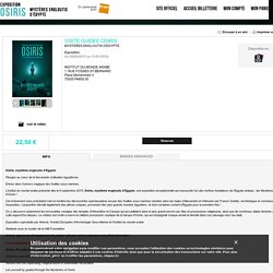 VISITE GUIDEE OSIRIS - INSTITUT DU MONDE ARABE à PARIS 05 - du 09/09/2015 au 31/01/2016