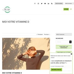 MOI VOTRE VITAMINE D I Familles Santé Prévention