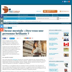 Vitesse mentale : êtes-vous une personne brillante