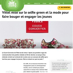 Vittel mise sur le selfie green et la mode pour faire bouger et engager les jeunes