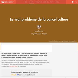 Le vrai problème de la cancel culture