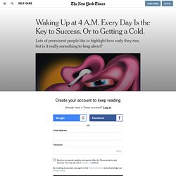 Waking Up at 4 A.M. Every Day Is the Key to Success. Or to Getting a Cold.
