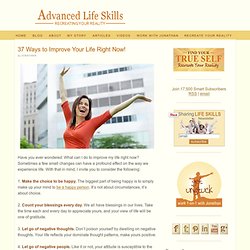 37 Ways to Improve Your Life Right Now!