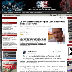 Le site wearechange.org de Luke Rudkowski bloqué en France