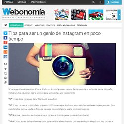 Tips para ser un genio de Instagram en poco tiempo
