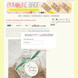10 Killer Wedding DIYs to Obsess Over
