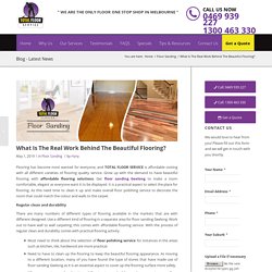 What Is The Real Work Behind The Beautiful Flooring?