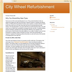 City Wheel Refurbishment: Why You Should Buy New Tyres