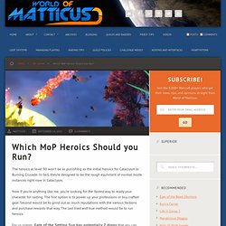 Which MoP Heroics Should you Run?