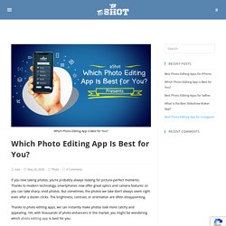 Which Photo Editing App Is Best for You? - Free Mobile App