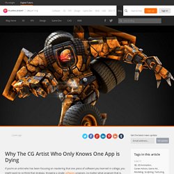 Why The CG Artist Who Only Knows One App is Dying