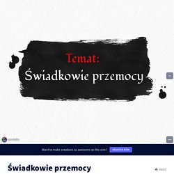 Świadkowie przemocy by IwonaBShil on Genially