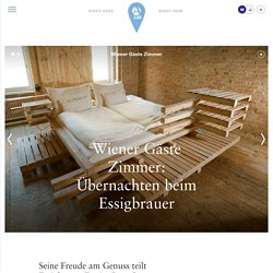 Wiener Gäste Zimmer: Übernachten beim Essigbrauer - A-List