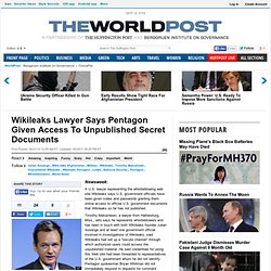 Wikileaks Lawyer Says Pentagon Given Access To Unpublished Secret Documents