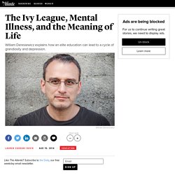The Ivy League, Mental Illness, and the Meaning of Life