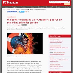 Windows 10 langsam: Vier Anfänger-Tipps für ein schlankes, schnelles System