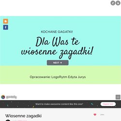 Wiosenne zagadki by Edyta Jurys on Genially
