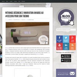 Withings décroche 2 Innovation Awards au #CES2016 pour son Thermo