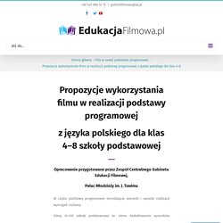 Propozycje wykorzystania filmu w realizacji podstawy programowej z języka polskiego dla klas 4–8 – Edukacja Filmowa