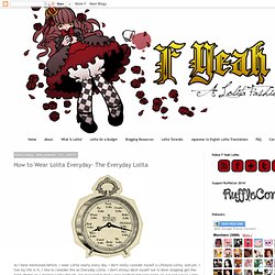 How to Wear Lolita Everyday- The Everyday Lolita