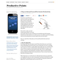 7 Ways to Reward Yourself for Greater Productivity