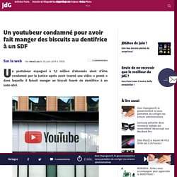 Un youtubeur condamné pour avoir fait manger des biscuits au dentifrice à un SDF