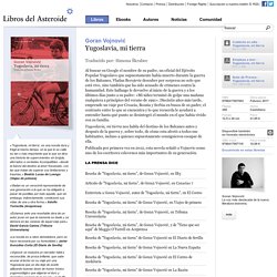 Yugoslavia, mi tierra - LIBROS DEL ASTEROIDE