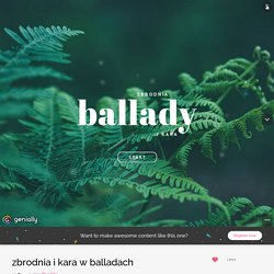 zbrodnia i kara w balladach by Blue Nika on Genially