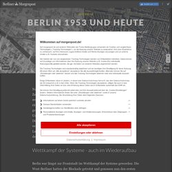 Zeitreise: Berlin 1953 und heute