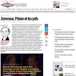 Zemmour, Pétain et les juifs