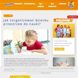 Jak zorganizować dziecku przestrzeń do nauki? - Puchatek